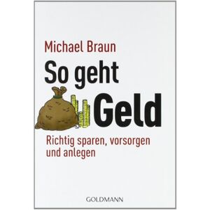 Braun So geht Geld: Richtig sparen, vorsorgen und anlegen - Preis vom 14.06.2026 05:24:48 h Braun So geht Geld: Richtig sparen, vorsorgen und anlegen - Preis vom 14.06.2026 05:24:48 h
