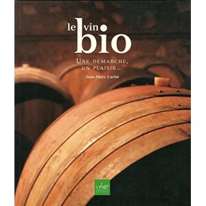 Le vin bio : une démarche, un plaisir - Preis vom 16.06.2026 05:30:18 h Le vin bio : une démarche, un plaisir - Preis vom 16.06.2026 05:30:18 h