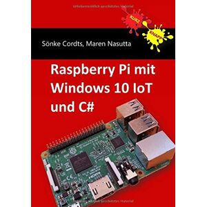 Sönke Cordts - Raspberry Pi mit Windows 10 IoT und C# - Preis vom 14.06.2026 05:24:48 h Sönke Cordts - Raspberry Pi mit Windows 10 IoT und C# - Preis vom 14.06.2026 05:24:48 h