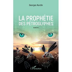 Georges Nurdin - La prophétie des pétroglyphes - Preis vom 13.06.2026 05:28:29 h Georges Nurdin - La prophétie des pétroglyphes - Preis vom 13.06.2026 05:28:29 h