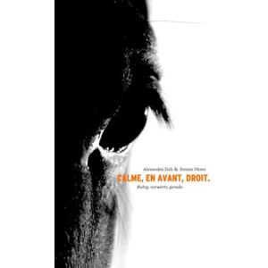 Alexandra Zich - Calme, en Avant, Droit: Ruhig, vorwärts, gerade. Ein Buch über den Weg zur Reitkunst - Preis vom 14.06.2026 05:24:48 h Alexandra Zich - Calme, en Avant, Droit: Ruhig, vorwärts, gerade. Ein Buch über den Weg zur Reitkunst - Preis vom 14.06.2026 05:24:48 h