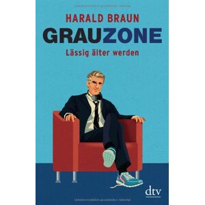 Braun Grauzone: Lässig älter werden - Preis vom 15.06.2026 05:30:30 h Braun Grauzone: Lässig älter werden - Preis vom 15.06.2026 05:30:30 h