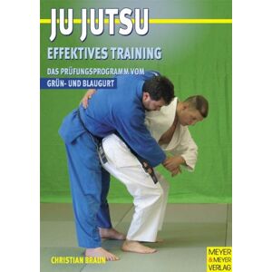 Braun Ju-Jutsu, Effektives Training Das Prüfungsprogramm vom Grün- und Blaugurt - Preis vom 13.06.2026 05:28:29 h Braun Ju-Jutsu, Effektives Training Das Prüfungsprogramm vom Grün- und Blaugurt - Preis vom 13.06.2026 05:28:29 h