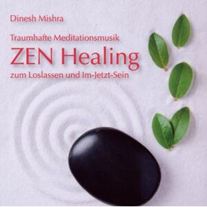 Dinesh Mishra - Zen Healing - Preis vom 11.06.2026 05:43:19 h Dinesh Mishra - Zen Healing - Preis vom 11.06.2026 05:43:19 h
