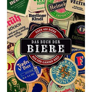 Mark Kelly - Das Buch der Biere: über 400 Biere aus der ganzen Welt - Preis vom 14.06.2026 05:24:48 h Mark Kelly - Das Buch der Biere: über 400 Biere aus der ganzen Welt - Preis vom 14.06.2026 05:24:48 h