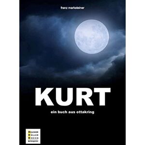 franz marksteiner - kurt ein buch aus ottakring - Preis vom 12.06.2026 05:40:31 h franz marksteiner - kurt ein buch aus ottakring - Preis vom 12.06.2026 05:40:31 h