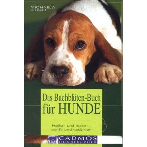 Michaela Stark - Das Bachblüten-Buch für Hunde: Helfen und heilen - sanft und natürlich. Wirkungsweise aller 38 Bachblüten und welche Blüte Ihrem Hund bei welchem ... ... zur richtigen Dosierung und Anwendung - Preis vom 13.06.2026 05:28:29 h Michaela Stark - Das Bachblüten-Buch für Hunde: Helfen und heilen - sanft und natürlich. Wirkungsweise aller 38 Bachblüten und welche Blüte Ihrem Hund bei welchem ... ... zur richtigen Dosierung und Anwendung - Preis vom 13.06.2026 05:28:29 h