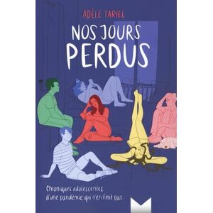 Adèle Tariel - Nos jours perdus : chroniques adolescentes d'une pandémie qui n'en finit pas - Preis vom 16.06.2026 05:30:18 h Adèle Tariel - Nos jours perdus : chroniques adolescentes d'une pandémie qui n'en finit pas - Preis vom 16.06.2026 05:30:18 h