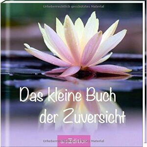 Das kleine Buch der Zuversicht - Preis vom 14.06.2026 05:24:48 h Das kleine Buch der Zuversicht - Preis vom 14.06.2026 05:24:48 h