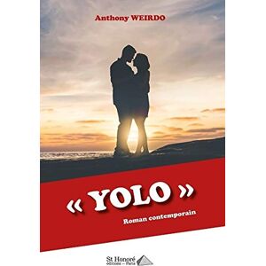 Anthony Weirdo - Yolo : roman contemporain - Preis vom 16.06.2026 05:30:18 h Anthony Weirdo - Yolo : roman contemporain - Preis vom 16.06.2026 05:30:18 h