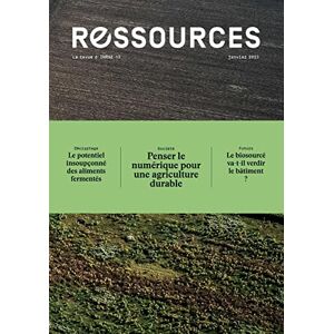 Collectif - Ressources, n° 3. Penser le numérique pour une agriculture durable. Le potentiel insoupçonné des aliments fermentés. Le biosourcé va-t-il verdir le bâtiment ? - Preis vom 12.06.2026 05:40:31 h Collectif - Ressources, n° 3. Penser le numérique pour une agriculture durable. Le potentiel insoupçonné des aliments fermentés. Le biosourcé va-t-il verdir le bâtiment ? - Preis vom 12.06.2026 05:40:31 h