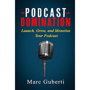 Marc Podcast Domination: Launch, Grow, and Monetize Your Podcast (Grow Your Influence Series, Band 2) - Preis vom 16.06.2026 05:30:18 h Marc Podcast Domination: Launch, Grow, and Monetize Your Podcast (Grow Your Influence Series, Band 2) - Preis vom 16.06.2026 05:30:18 h