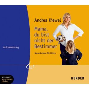Andrea Kiewel - Mama, du bist nicht der Bestimmer. Sternstunden für Eltern. 1 CD (Herder & steinbach sprechende bücher) - Preis vom 11.06.2026 05:43:19 h Andrea Kiewel - Mama, du bist nicht der Bestimmer. Sternstunden für Eltern. 1 CD (Herder & steinbach sprechende bücher) - Preis vom 11.06.2026 05:43:19 h