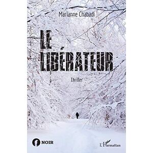Marianne Chabadi - Le libérateur : thriller - Preis vom 15.06.2026 05:30:30 h Marianne Chabadi - Le libérateur : thriller - Preis vom 15.06.2026 05:30:30 h