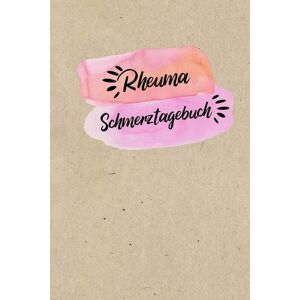 Björn Meyer - Rheuma Schmerztagebuch: Tagebuch, Schmerzprotokoll für akute chronische Gelenkschmerzen zum asufüllen, ankreuzen. Buch zur Dokumentation für Besuche ... bei Beschwerden - Preis vom 16.06.2026 05:30:18 h Björn Meyer - Rheuma Schmerztagebuch: Tagebuch, Schmerzprotokoll für akute chronische Gelenkschmerzen zum asufüllen, ankreuzen. Buch zur Dokumentation für Besuche ... bei Beschwerden - Preis vom 16.06.2026 05:30:18 h