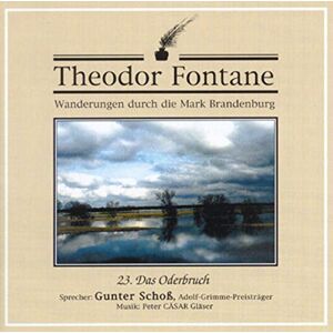 Theodor Fontane - Wanderungen durch die Mark Brandenburg: 23. Das Oderbruch - Preis vom 15.06.2026 05:30:30 h Theodor Fontane - Wanderungen durch die Mark Brandenburg: 23. Das Oderbruch - Preis vom 15.06.2026 05:30:30 h