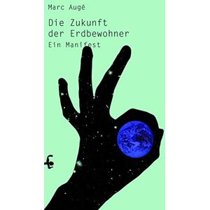 Marc Die Zukunft der Erdbewohner: Ein Manifest - Preis vom 16.06.2026 05:30:18 h Marc Die Zukunft der Erdbewohner: Ein Manifest - Preis vom 16.06.2026 05:30:18 h