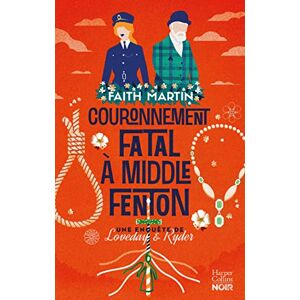 Faith Martin - Une enquête de Loveday & Ryder. Couronnement fatal à Middle Fenton - Preis vom 15.06.2026 05:30:30 h Faith Martin - Une enquête de Loveday & Ryder. Couronnement fatal à Middle Fenton - Preis vom 15.06.2026 05:30:30 h