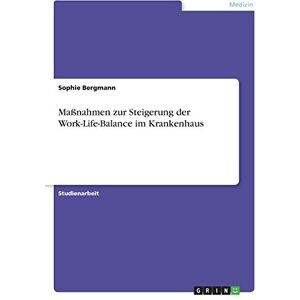 Bergmann Maßnahmen zur Steigerung der Work-Life-Balance im Krankenhaus - Preis vom 13.06.2026 05:28:29 h Bergmann Maßnahmen zur Steigerung der Work-Life-Balance im Krankenhaus - Preis vom 13.06.2026 05:28:29 h