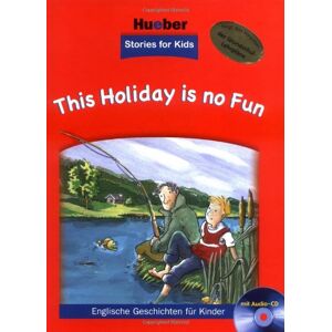 Friederike Klippel - Stories for Kids - This Holiday is no Fun: Buch mit Audio-CD: Stories for Kids Level 3. Englische Geschichten für Kinder - Preis vom 14.06.2026 05:24:48 h Friederike Klippel - Stories for Kids - This Holiday is no Fun: Buch mit Audio-CD: Stories for Kids Level 3. Englische Geschichten für Kinder - Preis vom 14.06.2026 05:24:48 h