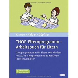 Claudia Kinnen - THOP-Elternprogramm - Arbeitsbuch für Eltern: Gruppenprogramm für Eltern von Kindern mit ADHS-Symptomen und expansivem Problemverhalten. Mit E-Book inside und Arbeitsmaterial - Preis vom 10.06.2026 05:35:22 h Claudia Kinnen - THOP-Elternprogramm - Arbeitsbuch für Eltern: Gruppenprogramm für Eltern von Kindern mit ADHS-Symptomen und expansivem Problemverhalten. Mit E-Book inside und Arbeitsmaterial - Preis vom 10.06.2026 05:35:22 h