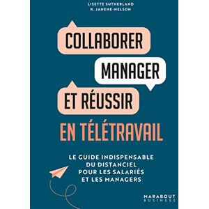 Lisette Sutherland - Collaborer, manager et réussir en télétravail : le guide indispensable du distanciel pour les salariés et les managers - Preis vom 13.06.2026 05:28:29 h Lisette Sutherland - Collaborer, manager et réussir en télétravail : le guide indispensable du distanciel pour les salariés et les managers - Preis vom 13.06.2026 05:28:29 h