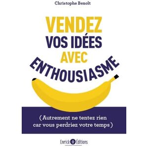 Christophe Benoît - Vendez vos idées avec enthousiasme : autrement ne tentez rien car vous perdriez votre temps - Preis vom 15.06.2026 05:30:30 h Christophe Benoît - Vendez vos idées avec enthousiasme : autrement ne tentez rien car vous perdriez votre temps - Preis vom 15.06.2026 05:30:30 h