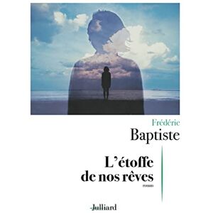 Frederic Baptiste - L'étoffe de nos rêves - Preis vom 12.06.2026 05:40:31 h Frederic Baptiste - L'étoffe de nos rêves - Preis vom 12.06.2026 05:40:31 h