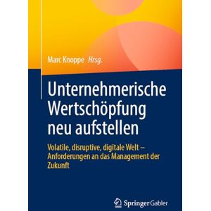 Marc Unternehmerische Wertschöpfung neu aufstellen: Volatile, disruptive, digitale Welt – Anforderungen an das Management der Zukunft - Preis vom 16.06.2026 05:30:18 h Marc Unternehmerische Wertschöpfung neu aufstellen: Volatile, disruptive, digitale Welt – Anforderungen an das Management der Zukunft - Preis vom 16.06.2026 05:30:18 h