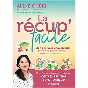 Aline Gubri - La récup' facile : + de 40 astuces ultra-simples pour moins gaspiller et mieux consommer au quotidien - Preis vom 14.06.2026 05:24:48 h Aline Gubri - La récup' facile : + de 40 astuces ultra-simples pour moins gaspiller et mieux consommer au quotidien - Preis vom 14.06.2026 05:24:48 h