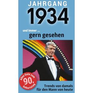 Nadja Kühnlieb - Jahrgang 1934 und immer ... gern gesehen: Das Buch für alle Männer zum 90. Geburtstag Die perfekte Kombination aus Glückwunschkarte & Geschenkbuch mit 100 Seiten - Preis vom 14.06.2026 05:24:48 h Nadja Kühnlieb - Jahrgang 1934 und immer ... gern gesehen: Das Buch für alle Männer zum 90. Geburtstag Die perfekte Kombination aus Glückwunschkarte & Geschenkbuch mit 100 Seiten - Preis vom 14.06.2026 05:24:48 h
