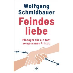 Wolfgang Schmidbauer - Feindesliebe: Plädoyer für ein fast vergessenes Prinzip - Preis vom 07.06.2026 05:33:53 h Wolfgang Schmidbauer - Feindesliebe: Plädoyer für ein fast vergessenes Prinzip - Preis vom 07.06.2026 05:33:53 h