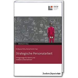 Wolfgang Pollety - Strategische Personalarbeit: Erfolgswege für kleine und mittlere Unternehmen - Preis vom 11.06.2026 05:43:19 h Wolfgang Pollety - Strategische Personalarbeit: Erfolgswege für kleine und mittlere Unternehmen - Preis vom 11.06.2026 05:43:19 h