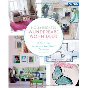 Holly Beckers wunderbare Wohnideen: 8 Schritte zu einem kreativen Zuhause - Preis vom 16.06.2026 05:30:18 h Holly Beckers wunderbare Wohnideen: 8 Schritte zu einem kreativen Zuhause - Preis vom 16.06.2026 05:30:18 h