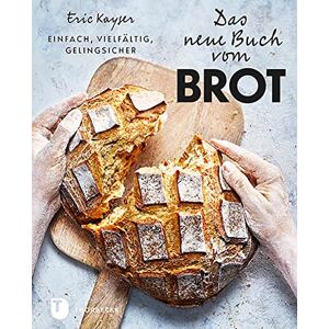 Éric Kayser - Das neue Buch vom Brot: Einfach, vielfältig, gelingsicher - Preis vom 14.06.2026 05:24:48 h Éric Kayser - Das neue Buch vom Brot: Einfach, vielfältig, gelingsicher - Preis vom 14.06.2026 05:24:48 h