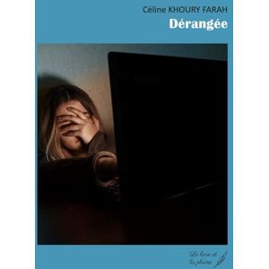 Céline Khoury Farah - Dérangée - Preis vom 15.06.2026 05:30:30 h Céline Khoury Farah - Dérangée - Preis vom 15.06.2026 05:30:30 h