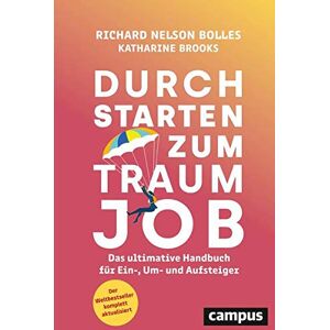 Bolles, Richard Nelson - Durchstarten zum Traumjob: Das ultimative Handbuch für Ein-, Um- und Aufsteiger - Preis vom 14.06.2026 05:24:48 h Bolles, Richard Nelson - Durchstarten zum Traumjob: Das ultimative Handbuch für Ein-, Um- und Aufsteiger - Preis vom 14.06.2026 05:24:48 h