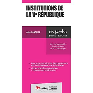 Aline Gonzalez - Institutions de la Ve République : une vue d'ensemble des institutions de la Ve République : 2021-2022 - Preis vom 15.06.2026 05:30:30 h Aline Gonzalez - Institutions de la Ve République : une vue d'ensemble des institutions de la Ve République : 2021-2022 - Preis vom 15.06.2026 05:30:30 h