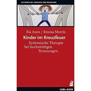 Eia Asen - Kinder im Kreuzfeuer: Systemische Arbeit bei massiven Elternkonflikten (Systemische Therapie) - Preis vom 13.06.2026 05:28:29 h Eia Asen - Kinder im Kreuzfeuer: Systemische Arbeit bei massiven Elternkonflikten (Systemische Therapie) - Preis vom 13.06.2026 05:28:29 h