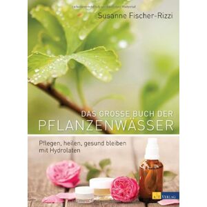 Susanne Fischer-Rizzi - Das große Buch der Pflanzenwässer: Pflegen, heilen, gesund bleiben mit Hydrolaten - Preis vom 14.06.2026 05:24:48 h Susanne Fischer-Rizzi - Das große Buch der Pflanzenwässer: Pflegen, heilen, gesund bleiben mit Hydrolaten - Preis vom 14.06.2026 05:24:48 h
