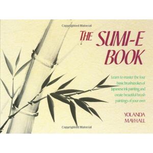 Yolanda Mayhall - The Sumi-E Book - Preis vom 11.06.2026 05:43:19 h Yolanda Mayhall - The Sumi-E Book - Preis vom 11.06.2026 05:43:19 h