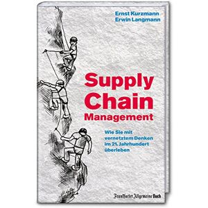 Ernst Kurzmann - Supply Chain Management: Wie Sie mit vernetztem Denken im 21. Jahrhundert überleben - Preis vom 15.06.2026 05:30:30 h Ernst Kurzmann - Supply Chain Management: Wie Sie mit vernetztem Denken im 21. Jahrhundert überleben - Preis vom 15.06.2026 05:30:30 h