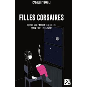 Camille Toffoli - Filles corsaires: Écrits sur l´amour, les luttes sociales et le karaoké - Preis vom 16.06.2026 05:30:18 h Camille Toffoli - Filles corsaires: Écrits sur l´amour, les luttes sociales et le karaoké - Preis vom 16.06.2026 05:30:18 h