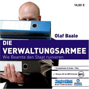 Olaf Baale - Die Verwaltungsarmee . Wie Beamte den Staat ruinieren - Preis vom 15.06.2026 05:30:30 h Olaf Baale - Die Verwaltungsarmee . Wie Beamte den Staat ruinieren - Preis vom 15.06.2026 05:30:30 h