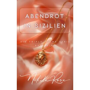 Abendrot in Sizilien: Special Edition: Buch Eins der Triple Flame Serie - Preis vom 15.06.2026 05:30:30 h Abendrot in Sizilien: Special Edition: Buch Eins der Triple Flame Serie - Preis vom 15.06.2026 05:30:30 h