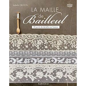 Isabelle Gruson - La maille de Bailleul : 50 points de dentelle aux fuseaux : niveau expert - Preis vom 13.06.2026 05:28:29 h Isabelle Gruson - La maille de Bailleul : 50 points de dentelle aux fuseaux : niveau expert - Preis vom 13.06.2026 05:28:29 h