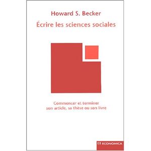 Becker Ecrire les sciences sociales : commencer et terminer son article, sa thèse ou son livre - Preis vom 10.06.2026 05:35:22 h Becker Ecrire les sciences sociales : commencer et terminer son article, sa thèse ou son livre - Preis vom 10.06.2026 05:35:22 h