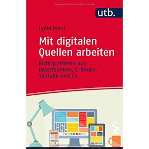 Lydia Prexl - Mit digitalen Quellen arbeiten: Richtig zitieren aus Datenbanken, E-Books, YouTube und Co. - Preis vom 15.06.2026 05:30:30 h Lydia Prexl - Mit digitalen Quellen arbeiten: Richtig zitieren aus Datenbanken, E-Books, YouTube und Co. - Preis vom 15.06.2026 05:30:30 h