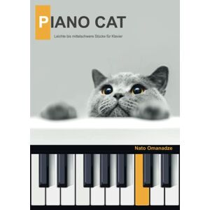 Natalie Omanadze - Piano Cat: Leichte bis mittelschwere Klavierstücke für Anfänger, Fortgeschrittene, Jugendliche & erwachsene Kinder. Notenbuch / Klaviernoten für ... inkl. Hörbeispiele, Audios via QR-Codes - Preis vom 13.06.2026 05:28:29 h Natalie Omanadze - Piano Cat: Leichte bis mittelschwere Klavierstücke für Anfänger, Fortgeschrittene, Jugendliche & erwachsene Kinder. Notenbuch / Klaviernoten für ... inkl. Hörbeispiele, Audios via QR-Codes - Preis vom 13.06.2026 05:28:29 h