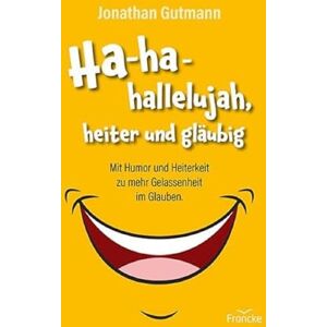 Jonathan Gutmann - Ha-ha-hallelujah, heiter und gläubig: Mit Humor und Heiterkeit zu mehr Gelassenheit im Glauben. - Preis vom 14.06.2026 05:24:48 h Jonathan Gutmann - Ha-ha-hallelujah, heiter und gläubig: Mit Humor und Heiterkeit zu mehr Gelassenheit im Glauben. - Preis vom 14.06.2026 05:24:48 h